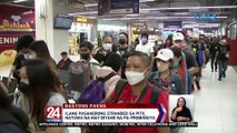 Ilang pasaherong stranded sa pitx, natuwa na may biyahe na pa-probinsiya | 24 Oras Weekend