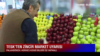 TESK'ten zincir market uyarısı!