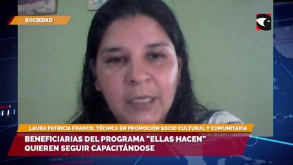 Beneficiarias del programa "Ellas Hacen" quieren seguir capacitándose