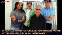 DH Peligro, drummer for punk band Dead Kennedys and Red Hot Chili Peppers, dies at 63 - 1breakingnew