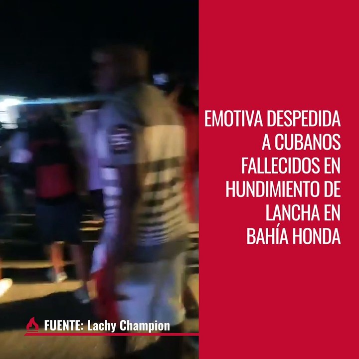 Emotiva despedida a cubanos fallecidos en el hundimiento de la lancha en Bahía Honda