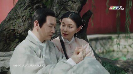 Ngọc Lâu Xuân Tập 47 (Lồng Tiếng HTV) - Phim Hoa Ngữ