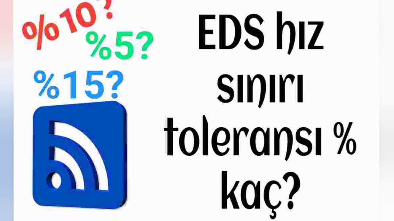 EDS hız sınırı toleransı kaç km?