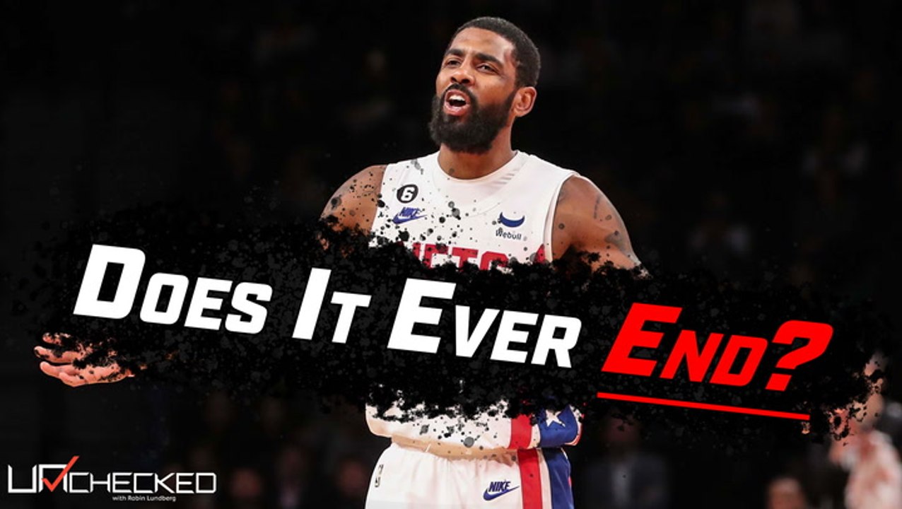 Unchecked: Kyrie Irving May Not Be Long For the NBA