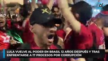 Lula vuelve al poder en Brasil 12 años después y tras enfrentarse a 17 procesos por corrupción