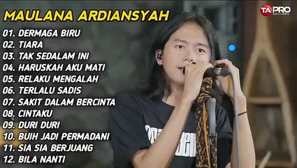 Full album musik maulana ardiansyah terbaru 2022