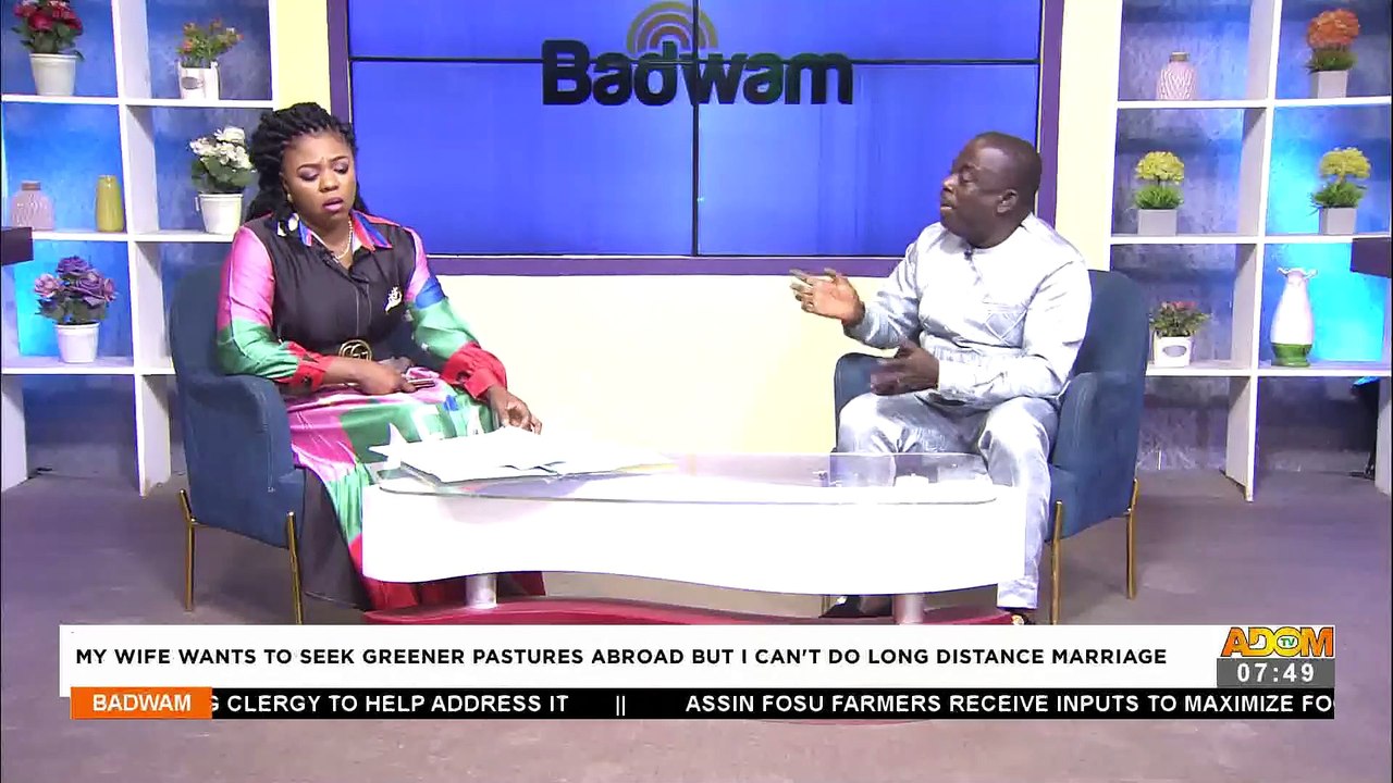 My Wife Wants To Seek Greener Pastures Abroad But I Can't Do Long Distance Marriage - Badwam Afisem on Adom TV (31-10-22)