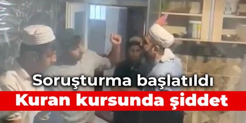 Kuran kursunda şiddet: Soruşturma başlatıldı