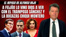 Alfonso Rojo: “A Feijóo lo vino Dios a ver con el tramposo Sánchez y la bocazas Chiqui Montero”