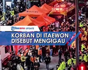 Petugas Sebut Korban Tragedi Hallowen di Itaewon Korsel Mengigau saat Diselamatkan lalu Pingsan