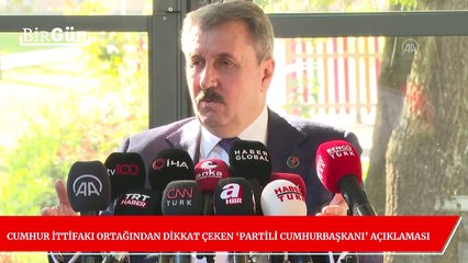 Destici’den Erdoğan’ı kızdıracak ‘partili cumhurbaşkanı’ açıklaması
