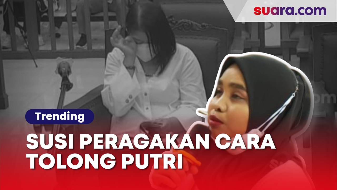 Keterangan Meragukan, Hakim Sampai Minta Susi Peragakan Cara Tolong Putri Candrawathi