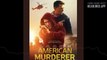Interview with Matthew Gentile, Writer and Director of AMERICAN MURDERER