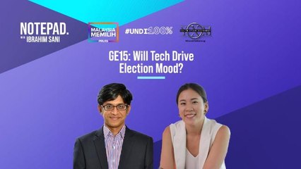 Ibrahim Sani’s Notepad: GE15 | Will Tech Drive Election Mood?