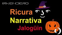Ricura Narrativa ͡° ͜ʖ ͡° - 14 - Jalogüin - Loquendo