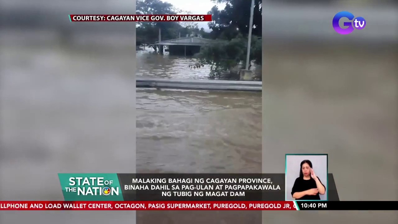 Malaking bahagi ng Cagayan Province, binaha dahil sa pag-ulan at pagpapakawala ng tubig ng Magat Dam | SONA