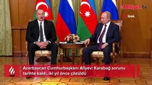 Aliyev: Karabağ sorunu tarihte kaldı, iki yıl önce çözüldü