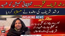 Arshad Sharif's mother rejected commission's investigation