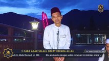 3 CARA AGAR HIDUP KITA SELALU DEKAT KEPADA ALLAH SWT - Ustadz. Abdul Somad. Lc., MA Terbaru 2022