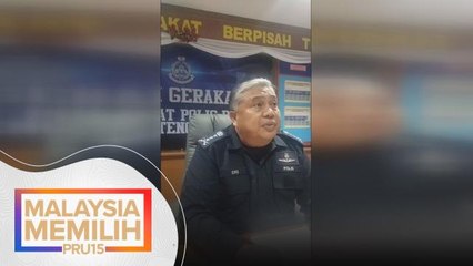 PRU15 | Penyokong calon tidak puas hati punca kekecohan di Tenom