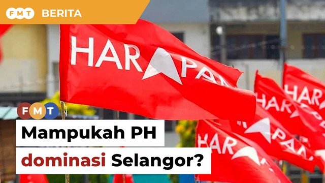Saingan dijangka sengit, mampukah PH dominasi Parlimen Selangor?