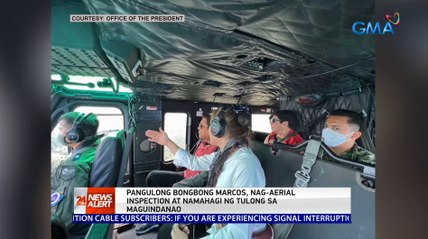 Pangulong Bongbong Marcos, nag-aerial inspection at namahagi ng tulong sa Maguindanao | 24 Oras News Alert