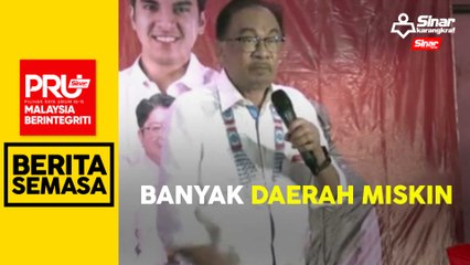 Download Video: Anwar janji selesai isu daerah miskin jika menang PRU15