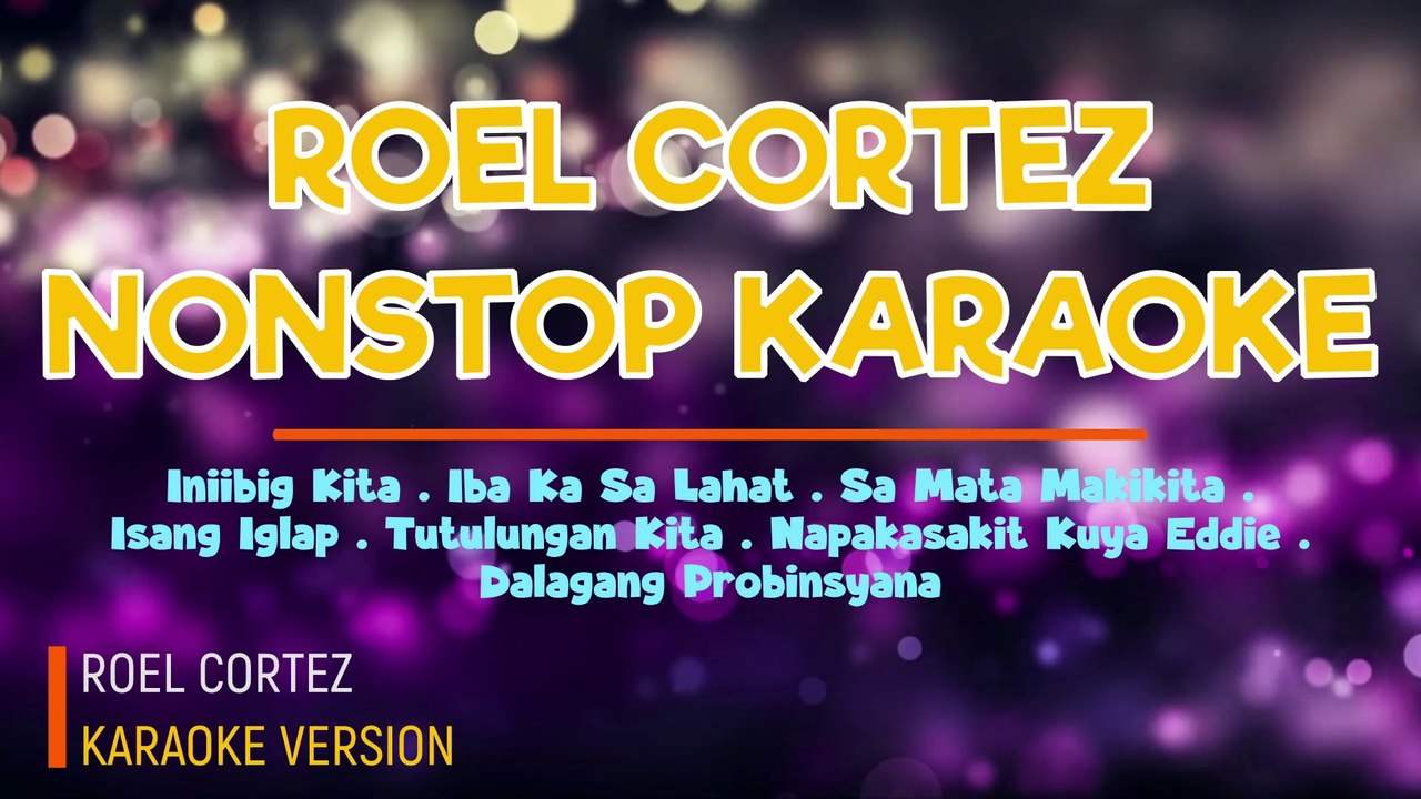 ROEL CORTEZ NONSTOP KARAOKE