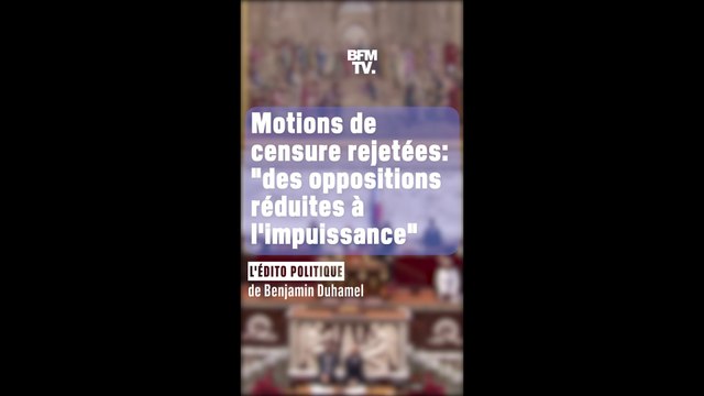 ÉDITO - Motions de censure: Des oppositions réduites à l'impuissance