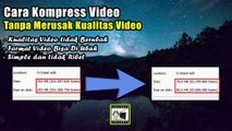 CARA KOMPRES VIDEO TANPA MERUBAH KUALITAS VIDEO - TREES