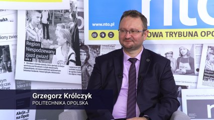 Wywiad: Grzegorz Królczyk - Politechnika Opolska