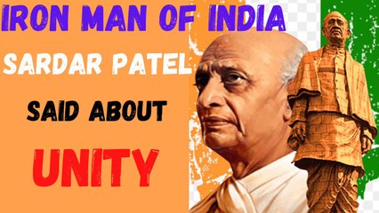 Sardar Vallabhbhai Patel speech on Unity