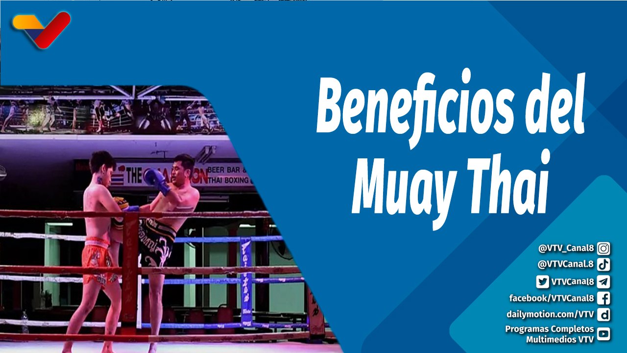 Actitud Saludable | Muay Thai, el boxeo tailandés