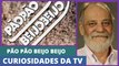 CURIOSIDADES DA TV | Pão-pão, Beijo-beijo