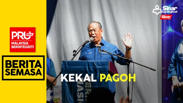 PRU15: Muhyiddin kekal di Pagoh