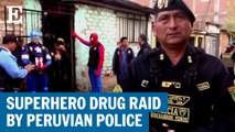 Peruvian police carries out drug raid as superheroes