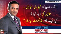 Off The Record | Kashif Abbasi | ARY News | 1st November 2022