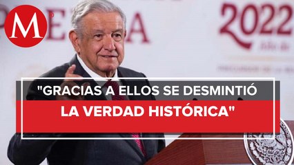 AMLO reconoce del GIEI su ayuda por desmentir "la verdad histórica" del Caso Ayotzinapa