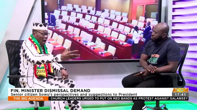 Finance Minister Dismissal Demand: Senior citizen Sowu's perspectives and suggestions to President - The Big Agenda on Adom TV (1-11-22)