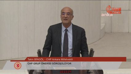 'CHP Ankara Milletvekili Tekin Bingöl: '121 milyar nereye gitti?