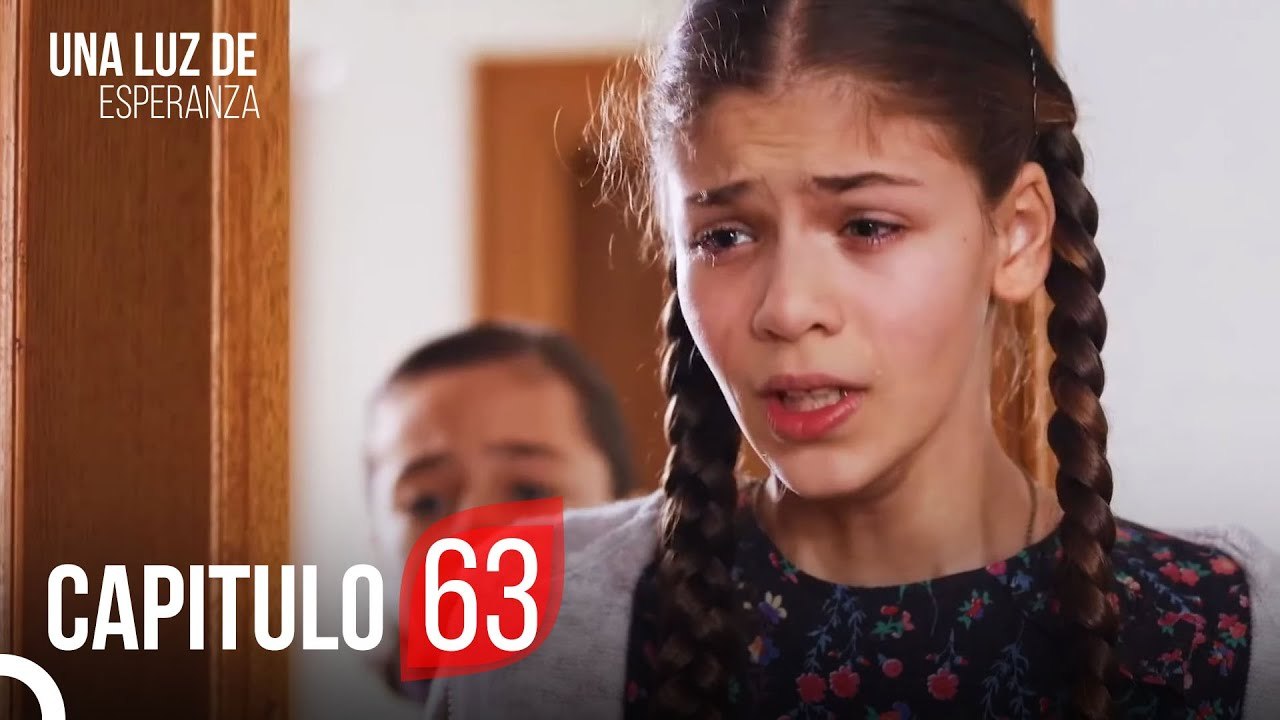 Una Luz De Esperanza Capitulo 63 Completo