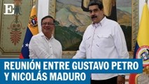 Reunión en Gustavo Petro y Nicolás Maduro