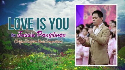 Love Is You (Video-Lyric)| Jessie Pangilinan | Original Kingdom Music Composition