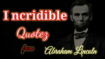 INCRIDEBLE of Quotes from Abraham Lincoln