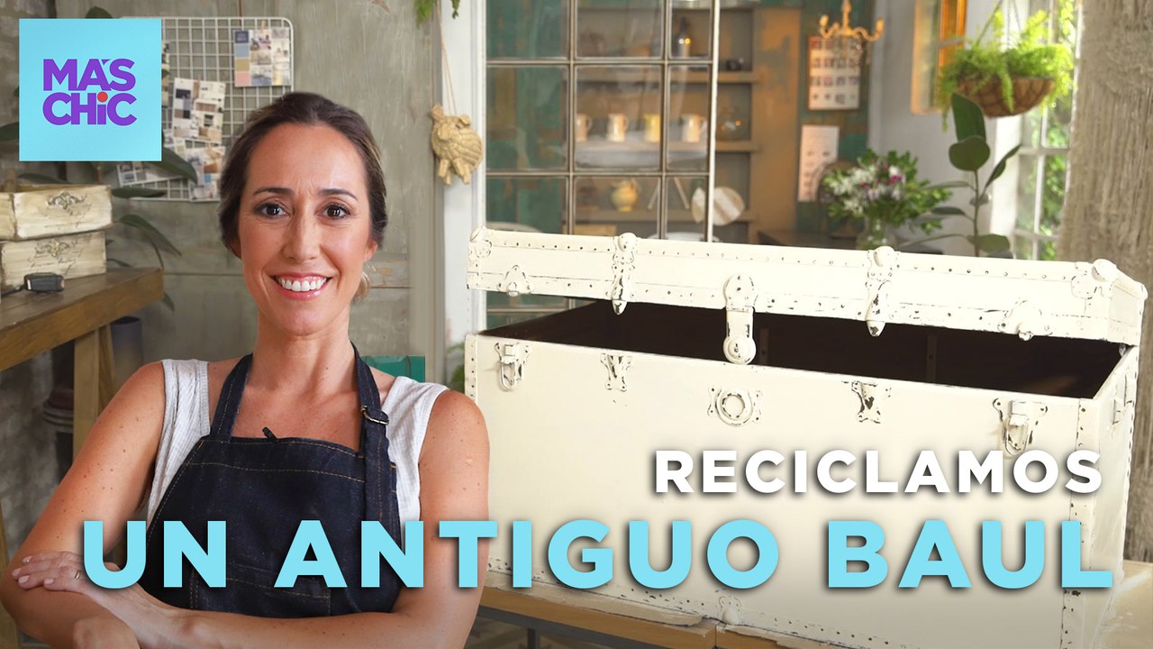 Restauramos un Antiguo Baúl | La recicladora de muebles con Eugenia Zavaroni | Mas Chic