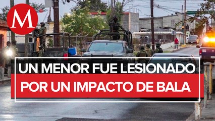Menor de edad fue herido en enfrentamientos en Nuevo Laredo