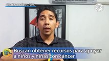 Buscan obtener recursos para apoyar a niños y niñas con cáncer