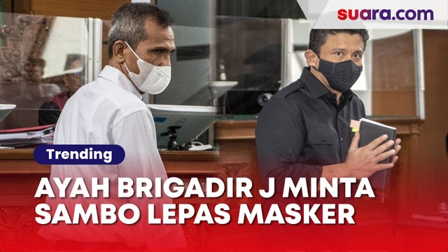 Ayahanda Brigadir J Minta Sambo dan Putri Lepas Masker, Warganet: Suruh Berlutut