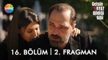 Gelsin Hayat Bildiği Gibi 16. Bölüm 2. Fragman | 