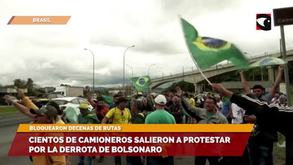 Cientos de camioneros salieron a protestar por la derrota de Bolsonaro
